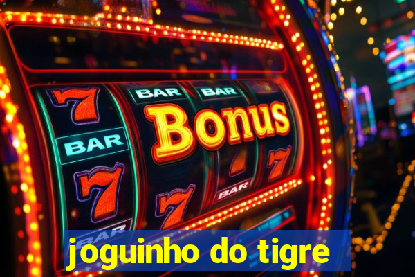 joguinho do tigre